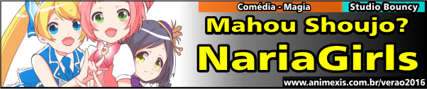 Verão 2016 - Mahou Shoujo NariaGirls