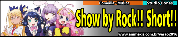 Verão 2016 - Show by Rock!! Short!!