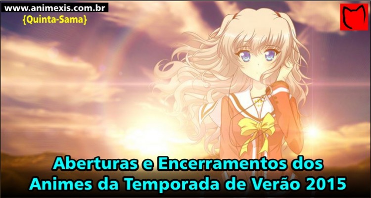 Quinta-Sama - Aberturas e Encerramentos - Animes Verão 2015