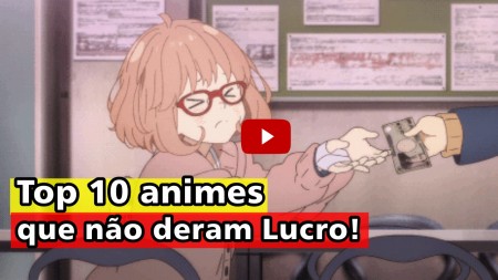Top 10 Animes que não deram Lucro!