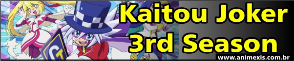 Primavera 2016 - Kaitou Joker 3rd Season
