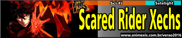 Verão 2016 - Scared Rider Xechs